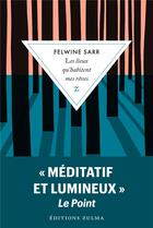 Couverture du livre « Les lieux qu'habitent mes rêves » de Felwine Sarr aux éditions Zulma