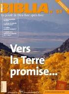 Couverture du livre « REVUE BIBLIA : Biblia 51 - Vers la terre promise » de Briend Jacques aux éditions Cerf