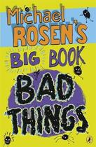Couverture du livre « Big book of bad things » de Michael Rosen aux éditions Children Pbs