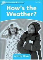 Couverture du livre « How's the weather ? activity book ; niveau 1 » de Craig Wright aux éditions Oxford Up Elt