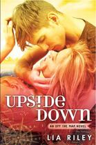 Couverture du livre « Upside Down » de Riley Lia aux éditions Little Brown Book Group Digital