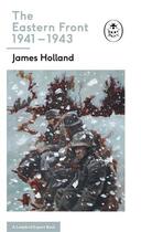 Couverture du livre « James holland the eastern front 1941-1943 /anglais » de James Holland aux éditions Penguin Uk