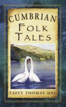 Couverture du livre « Cumbrian Folk Tales » de Thomas Taffy aux éditions History Press Digital