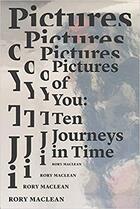 Couverture du livre « Pictures of you: ten journeys in time » de Archive Of Modern Co aux éditions Dap Artbook