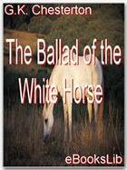 Couverture du livre « The Ballad of the White Horse » de G.K. Chesterton aux éditions Ebookslib