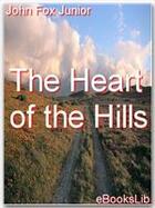 Couverture du livre « The Heart of the Hills » de John Jr. Fox aux éditions Ebookslib