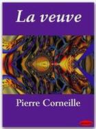 Couverture du livre « La veuve » de Pierre Corneille aux éditions Ebookslib