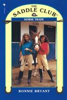 Couverture du livre « Saddle Club 38: Horse Trade » de Bonnie Bryant aux éditions Rhcb Digital