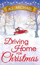 Couverture du livre « Driving Home for Christmas » de Michael A L aux éditions Carina