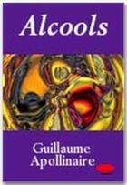 Couverture du livre « Alcools » de Guillaume Apollinaire aux éditions Ebookslib