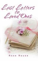 Couverture du livre « Last Letters to Loved Ones » de Rouse Rose aux éditions Blake John Digital