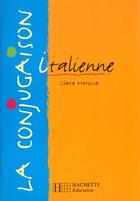 Couverture du livre « La conjugaison italienne » de Clara Moressa aux éditions Hachette Education
