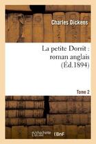 Couverture du livre « La petite Dorrit Tome 2 » de Charles Dickens aux éditions Hachette Bnf