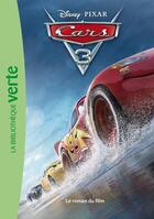 Couverture du livre « Cars 3 : le roman du film » de Disney aux éditions Hachette Jeunesse