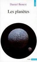 Couverture du livre « Les planètes » de Daniel Benest aux éditions Points