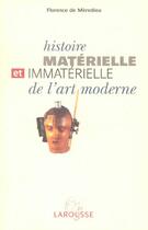 Couverture du livre « Histoire Materielle Et Immaterielle De L'Art Moderne » de Florence De Meredieu aux éditions Larousse
