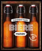 Couverture du livre « Comment faire sa bière maison » de  aux éditions Larousse