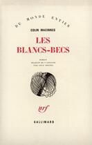 Couverture du livre « Les blancs-becs » de Colin Macinnes aux éditions Gallimard