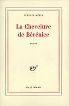 Couverture du livre « La chevelure de berenice » de Ravelin Jules aux éditions Gallimard