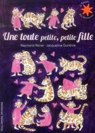 Couverture du livre « Une toute petite, petite fille » de Raymond Rener et Jacqueline Duheme aux éditions Gallimard-jeunesse