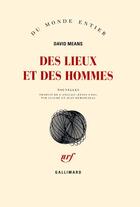 Couverture du livre « Des lieux et des hommes » de David Means aux éditions Gallimard