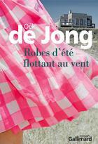 Couverture du livre « Robes d'été flottant au vent » de Oek De Jong aux éditions Gallimard