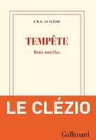 Couverture du livre « Tempête ; deux novellas » de Jean-Marie Gustave Le Clezio aux éditions Gallimard