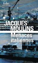 Couverture du livre « Menaces italiennes » de Jacques Moulins aux éditions Folio