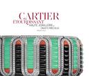 Couverture du livre « Cartier étourdissant ; haute joaillerie et objets précieux » de Francois Chaille aux éditions Flammarion