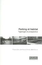 Couverture du livre « Parking et habitat : typologie et prospective » de Dehan Philippe aux éditions Cerema