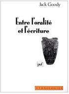 Couverture du livre « Entre l'oralite et l'ecriture » de Jack Goody aux éditions Puf