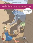 Couverture du livre « Thésée et le Minotaure » de Beatrice Bottet et Emilie Harel aux éditions Casterman