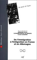 Couverture du livre « Au miroir de l'autre ; de l'immigration à intégration en France et en Allemagne » de Falga B aux éditions Cerf