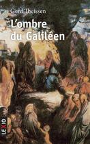 Couverture du livre « L'ombre du Galiléen » de Gerd Theissen aux éditions Cerf