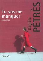 Couverture du livre « Tu vas me manquer » de Daniele Petres aux éditions Denoel