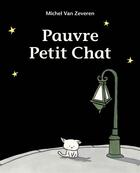 Couverture du livre « Pauvre petit chat » de Michel Van Zeveren aux éditions Ecole Des Loisirs