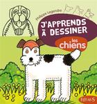 Couverture du livre « Dessiner les chiens » de Philippe Legendre aux éditions Fleurus