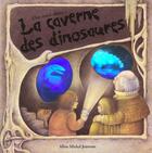 Couverture du livre « Une Nuit Dans La Caverne Des Dinosaures » de Wayne Andersen aux éditions Albin Michel Jeunesse