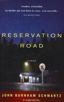 Couverture du livre « Reservation road » de John Burnham Schwartz aux éditions Albin Michel