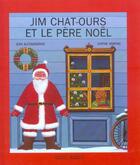 Couverture du livre « Jim chat-ours et le pere noel » de Alessandrini/Kniffke aux éditions Grasset Jeunesse