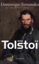 Couverture du livre « Avec Tolstoï » de Dominique Fernandez aux éditions Grasset Et Fasquelle