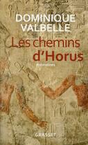 Couverture du livre « Les chemins d'Horus » de Valbelle-D aux éditions Grasset Et Fasquelle