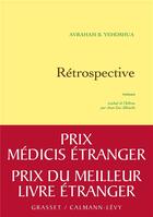 Couverture du livre « Rétrospective » de Avraham B. Yehoshua aux éditions Grasset