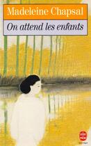 Couverture du livre « On attend les enfants » de Chapsal-M aux éditions Le Livre De Poche