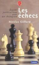 Couverture du livre « Les échecs ; leçons particulières avec un champion » de Nicolas Giffard aux éditions Le Livre De Poche