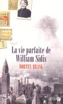 Couverture du livre « La vie parfaite de William Sidis » de Morten Brask aux éditions Presses De La Cite