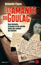 Couverture du livre « Les amants du Goulag » de Orlando Figes aux éditions Presses De La Cite