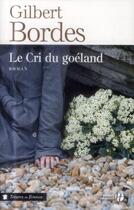 Couverture du livre « Le cri du goéland » de Gilbert Bordes aux éditions Presses De La Cite