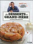 Couverture du livre « REGALEZ-VOUS ; les desserts de grand-mère » de Laurent Mariotte aux éditions Solar