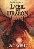 Couverture du livre « L'oeil du dragon Tome 4 » de Mark Robson aux éditions Pocket Jeunesse